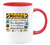 quotedazur - Mug Warning : cette tasse contient les larmes de tes collègues abandonnés - Tasse Cadeau Départ collègue - Rouge/Céramique