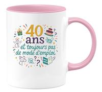 quotedazur - Mug40 ans et toujours pas de mode d'emploi - Tasse Cadeau 40 ans Homme - Rose/Céramique