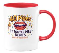quotedazur - Mug40 piges et toutes mes dents (enfin presque) - Tasse Cadeau 40 ans Homme - Rouge/Céramique