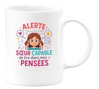 quotedazur - MugAlerte : sœur capable de lire dans mes pensées - Tasse Cadeau Soeur Femme - Blanc/Céramique