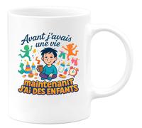 quotedazur - MugAvant j'avais une vie, maintenant j'ai des enfants - Tasse Cadeau Humour Femme - Blanc/Céramique