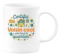 quotedazur - MugCertifié Voisin cool par tout le quartier - Tasse Cadeau Voisin Homme - Blanc/Céramique