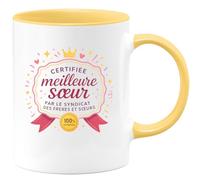 quotedazur - MugCertifiée meilleure sœur par le syndicat des frères et sœurs - Tasse Cadeau Soeur Femme - Jaune/Céramique