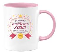 quotedazur - MugCertifiée meilleure sœur par le syndicat des frères et sœurs - Tasse Cadeau Soeur Femme - Rose/Céramique