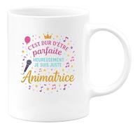 quotedazur - MugC'est dur d'être parfaite, heureusement je suis juste Animatrice - Tasse Cadeau Animatrice Femme - Blanc/Céramique