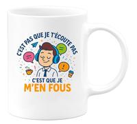 quotedazur - Mugc'est pas que je t'écoute pas, c'est que je m'en fous - Tasse Cadeau Humour Homme - Blanc/Céramique