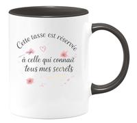 quotedazur - MugCette tasse est réservée à celle qui connaît tous mes secrets - Tasse Cadeau Soeur Femme - Noir/Céramique