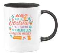 quotedazur - MugCette voisine fait partie des meubles mais en mieux - Tasse Cadeau Voisine Femme - Noir/Céramique