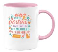 quotedazur - MugCette voisine fait partie des meubles mais en mieux - Tasse Cadeau Voisine Femme - Rose/Céramique