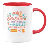 quotedazur - MugCette voisine fait partie des meubles mais en mieux - Tasse Cadeau Voisine Femme - Rouge/Céramique