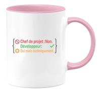 quotedazur - MugChef de projet : Non. Développeur : Oui mais techniquement... - Tasse Cadeau Développeur informatique Homme - Rose/Céramique