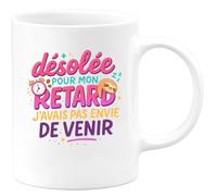 quotedazur - Mugdésolée pour mon retard, j'avais pas envie de venir - Tasse Cadeau Humour Femme - Blanc/Céramique