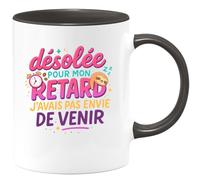 quotedazur - Mugdésolée pour mon retard, j'avais pas envie de venir - Tasse Cadeau Humour Femme - Noir/Céramique