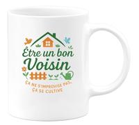quotedazur - MugÊtre un bon Voisin ça ne s'improvise pas, ça se cultive - Tasse Cadeau Voisin Homme - Blanc/Céramique