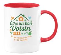 quotedazur - MugÊtre un bon Voisin ça ne s'improvise pas, ça se cultive - Tasse Cadeau Voisin Homme - Rouge/Céramique