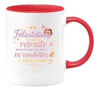 quotedazur - MugFélicitations pour ta retraite, maintenant tu peux m'embêter à plein temps - Tasse Cadeau Soeur Femme - Rouge/Céramique
