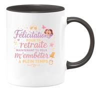 quotedazur - MugFélicitations pour ta retraite, maintenant tu peux m'embêter à plein temps - Tasse Cadeau Soeur Femme - Noir/Céramique