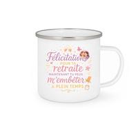 quotedazur - MugFélicitations pour ta retraite, maintenant tu peux m'embêter à plein temps - Tasse Cadeau Soeur Femme - Blanc/Emaillé