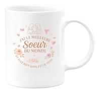 quotedazur - MugJ'ai la meilleure sœur du monde et elle boit dans cette tasse - Tasse Cadeau Soeur Femme - Blanc/Céramique