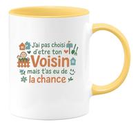 quotedazur - MugJ'ai pas choisi d'être ton Voisin mais t'as eu de la chance - Tasse Cadeau Voisin Homme - Jaune/Céramique