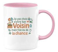quotedazur - MugJ'ai pas choisi d'être ton Voisin mais t'as eu de la chance - Tasse Cadeau Voisin Homme - Rose/Céramique