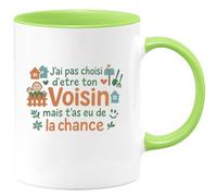 quotedazur - MugJ'ai pas choisi d'être ton Voisin mais t'as eu de la chance - Tasse Cadeau Voisin Homme - Vert/Céramique