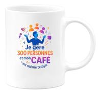 quotedazur - MugJe gère 300 personnes et mon café en même temps - Tasse Cadeau Animateur Homme - Blanc/Céramique