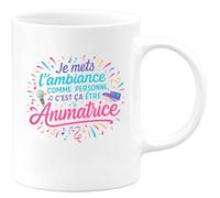 quotedazur - MugJe mets l'ambiance comme personne, c'est ça être Animatrice - Tasse Cadeau Animatrice Femme - Blanc/Céramique