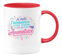 quotedazur - MugJe mets l'ambiance comme personne, c'est ça être Animatrice - Tasse Cadeau Animatrice Femme - Rouge/Céramique