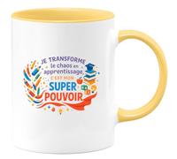 quotedazur - MugJe transforme le chaos en apprentissage, c'est mon super pouvoir - Tasse Cadeau Maître d'école Homme - Jaune/Céramique