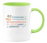 quotedazur - MugL'inclusion c'est mon métier, la bienveillance c'est mon super pouvoir - Tasse Cadeau AESH Femme - Vert/Céramique