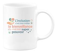 quotedazur - MugL'inclusion c'est mon métier, la bienveillance c'est mon super pouvoir - Tasse Cadeau AESH Femme - Blanc/Céramique