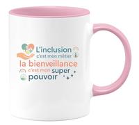 quotedazur - MugL'inclusion c'est mon métier, la bienveillance c'est mon super pouvoir - Tasse Cadeau AESH Femme - Rose/Céramique