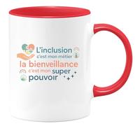 quotedazur - MugL'inclusion c'est mon métier, la bienveillance c'est mon super pouvoir - Tasse Cadeau AESH Femme - Rouge/Céramique
