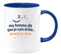 quotedazur - Mugma femme dit que je suis drôle... quand je dors - Tasse Cadeau Humour Homme - Bleu/Céramique