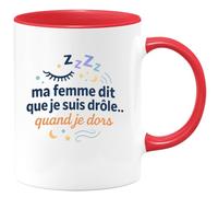 quotedazur - Mugma femme dit que je suis drôle... quand je dors - Tasse Cadeau Humour Homme - Rouge/Céramique