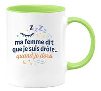 quotedazur - Mugma femme dit que je suis drôle... quand je dors - Tasse Cadeau Humour Homme - Vert/Céramique