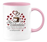 quotedazur - MugMa Valentine, notre amour est comme ce café : chaud, réconfortant et indispensable - Tasse Cadeau Amour, Saint-Valentin, Couple Femme - Rose/Céramique