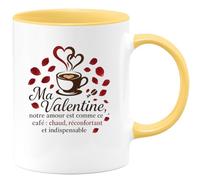 quotedazur - MugMa Valentine, notre amour est comme ce café : chaud, réconfortant et indispensable - Tasse Cadeau Amour, Saint-Valentin, Couple Femme - Jaune/Céramique