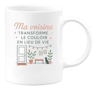 quotedazur - MugMa voisine transforme le couloir en lieu de vie - Tasse Cadeau Voisine Femme - Blanc/Céramique