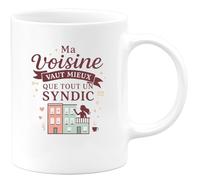 quotedazur - MugMa voisine vaut mieux que tout un syndic - Tasse Cadeau Voisine Femme - Blanc/Céramique