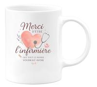 quotedazur - MugMerci d'être l'infirmière que tout le monde voudrait avoir - Tasse Cadeau Infirmière Femme - Blanc/Céramique