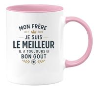 quotedazur - MugMon frère dit que je suis le meilleur, il a toujours eu bon goût - Tasse Cadeau Frère Homme - Rose/Céramique