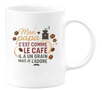 quotedazur - MugMon papa c'est comme le café, il a un grain mais je l'adore - Tasse Cadeau Papa, Fête Des Pères Homme - Blanc/Céramique