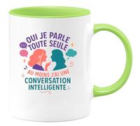quotedazur - Mugoui je parle toute seule, au moins j'ai une conversation intelligente - Tasse Cadeau Humour Femme - Vert/Céramique