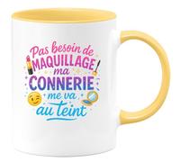 quotedazur - Mugpas besoin de maquillage, ma connerie me va au teint - Tasse Cadeau Humour Femme - Jaune/Céramique