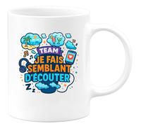 quotedazur - Mugteam je fais semblant d'écouter - Tasse Cadeau Humour Femme - Blanc/Céramique