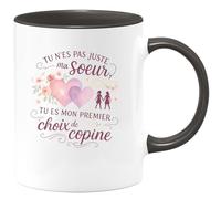 quotedazur - MugTu n'es pas juste ma sœur, tu es mon premier choix de copine - Tasse Cadeau Soeur Femme - Noir/Céramique
