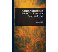 Quotes and Images From The Diary of Samuel Pepys