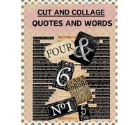 Quotes and Words Cut and Collage Book: High Quality Illustrations Of Characters, For Scrapbooking, Ephemera, Mixed Media, Junk Journals, Paper Crafts, and More. | (Artist Trading Cards Version)